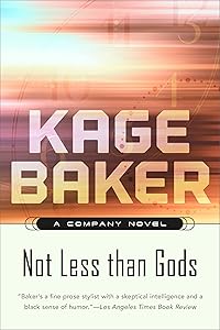 Not Less Than Gods: A Company Novel (The Company Book 10)