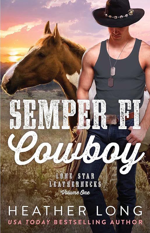 Semper Fi Cowboy (Lone Star Leathernecks Book 1) by Heather Long