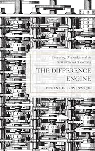 The Difference Engine: Computing, Knowledge, and the Transformation of Learning