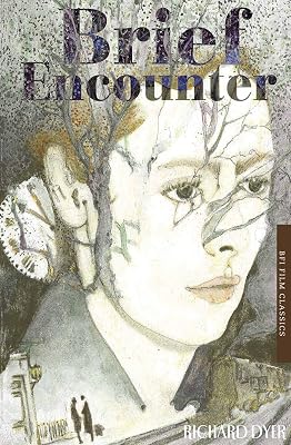 Brief Encounter (BFI Film Classics)