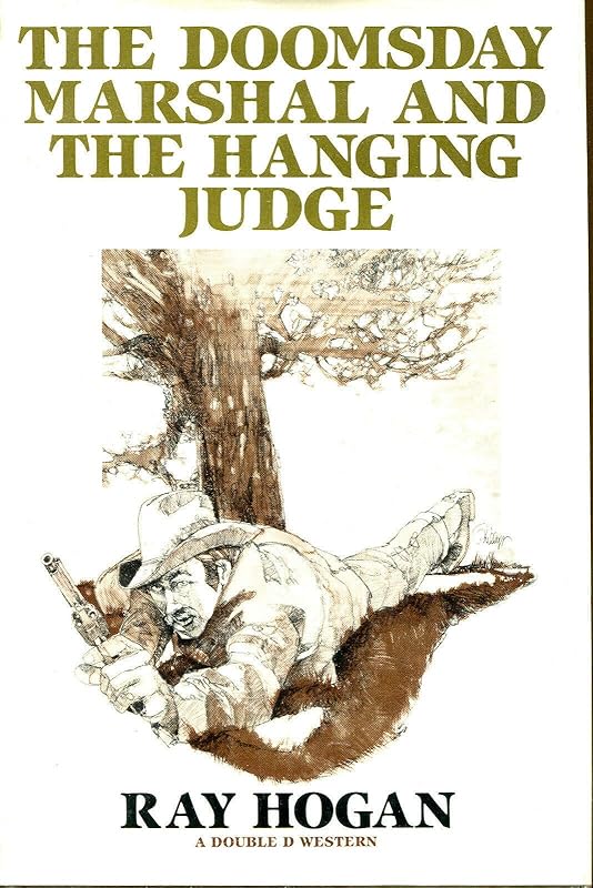 The Doomsday Marshal and the Hanging Judge (A Double d Western) by Ray Hogan