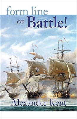 Form Line of Battle!: The Richard Bolitho Novels (The Bolitho Novels Book 9)