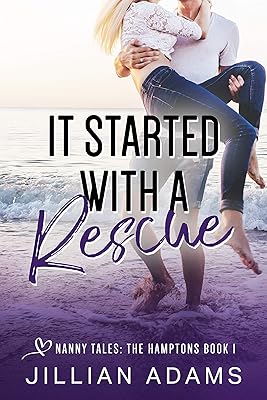It Started With A Rescue: A Young Adult Sweet Romance (Nanny Tales: The Hamptons Book 1)