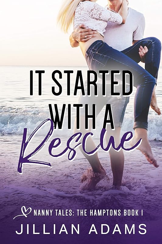 It Started With A Rescue: A Young Adult Sweet Romance (Nanny Tales: The Hamptons Book 1) by Jillian Adams