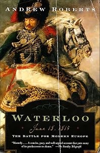 Waterloo: June 18, 1815—The Battle for Modern Europe (Making History)