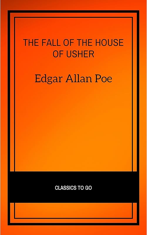 The Fall of the House of Usher by Edgar Allan Poe