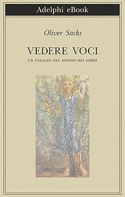 Vedere voci (Biblioteca Adelphi Vol. 221) (Italian Edition)