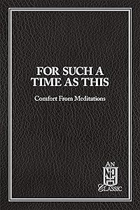 For Such A Time As This: Comfort From Meditations (NPH Classics)