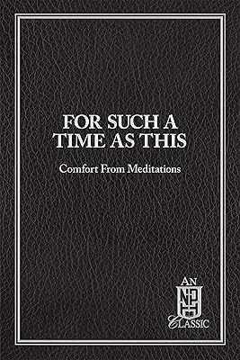 For Such A Time As This: Comfort From Meditations (NPH Classics)