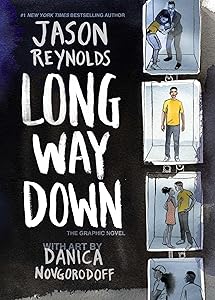 Long Way Down: The Graphic Novel by Jason Reynolds
