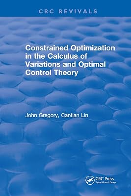 Constrained Optimization In The Calculus Of Variations and Optimal Control Theory