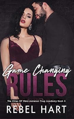 Game Changing Rules: A High School Bully Dark Romance (The Elites of Weis - Jameson Prep Academy Book 3)