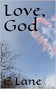 Love, God by E Lane