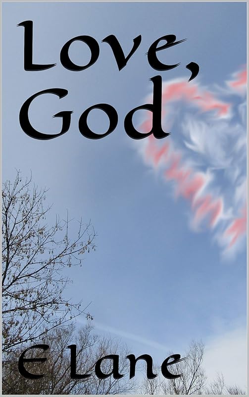 Love, God by E Lane