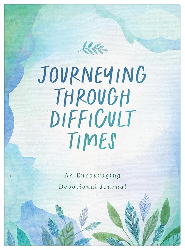 Journeying through Difficult Times (Prayers for Difficult Times) by Compiled by Barbour Staff