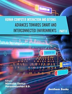 Human-Computer Interaction and Beyond: Advances Towards Smart and Interconnected Environments (Part II) by Nirmalya Thakur