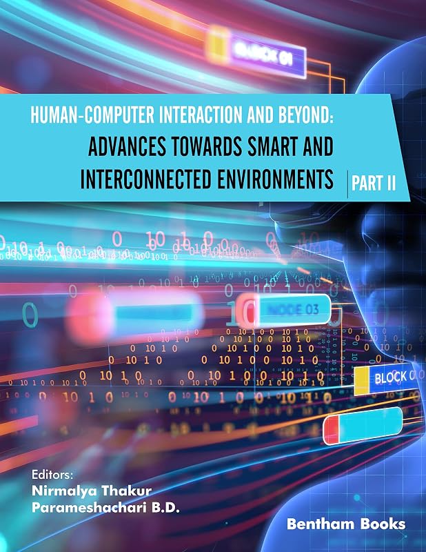 Human-Computer Interaction and Beyond: Advances Towards Smart and Interconnected Environments (Part II) by Nirmalya Thakur