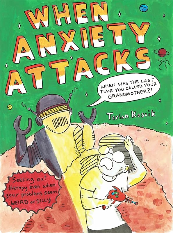 When Anxiety Attacks by Terian Koscik