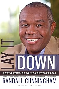 Lay It Down: How Letting Go Brings Out Your Best by Randall Cunningham
