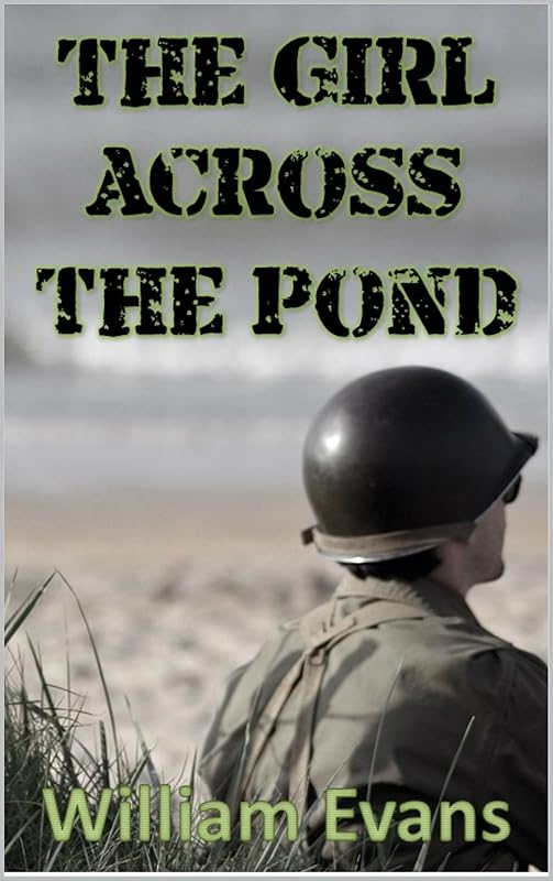 THE GIRL ACROSS THE POND: Suspense Filled Romance by WILLIAM EVANS