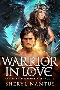 Warrior in Love (Odin's Bastards Book 3) by Sheryl Nantus