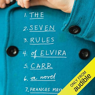 The Seven Imperfect Rules of Elvira Carr