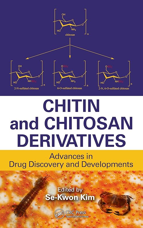 Chitin and Chitosan Derivatives: Advances in Drug Discovery and Developments by Se-Kwon Kim