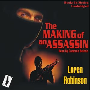 Making of an Assassin: The Hawk File Prequel by Loren Robinson