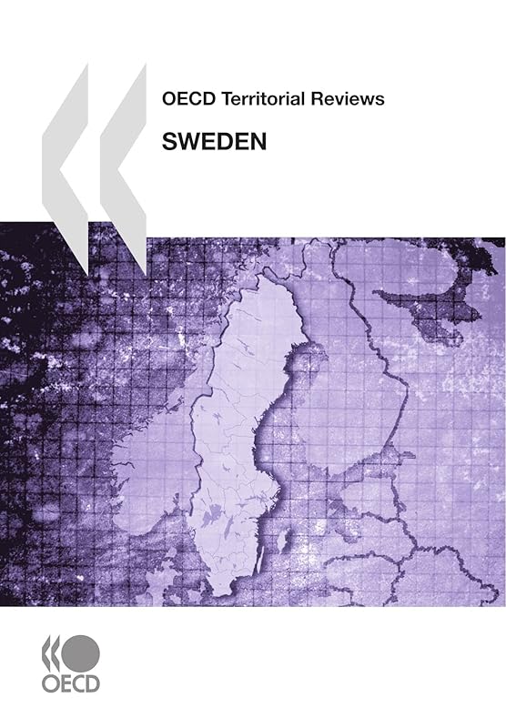 OECD Territorial Reviews OECD Territorial Reviews: Sweden 2010: Edition 2010 by OECD Organisation for Economic Co-operation and Development