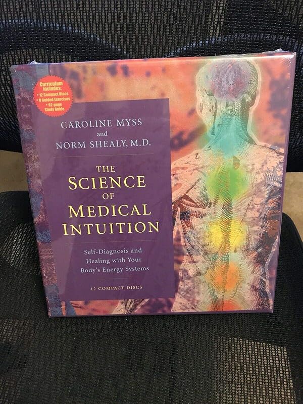The Science of Medical Intuition by Caroline Myss