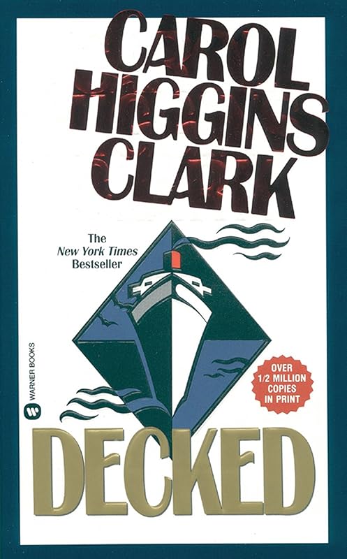 Decked (A Regan Reilly Mystery Book 1) by Carol Higgins Clark