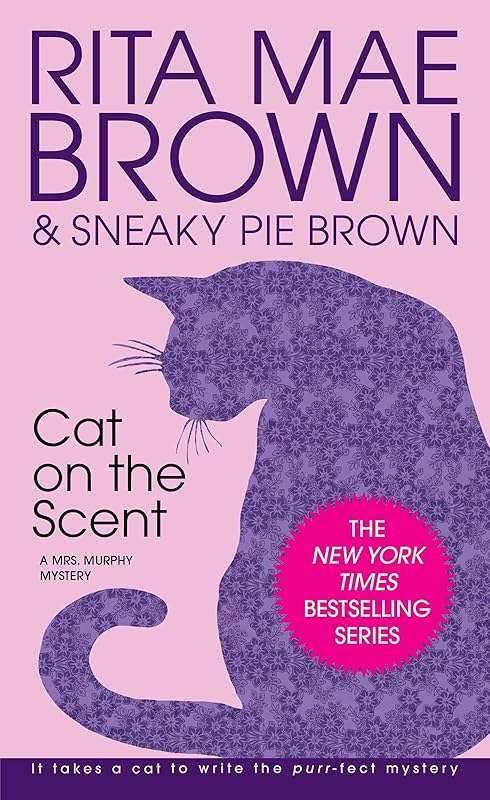 Cat on the Scent: A Mrs. Murphy Mystery by Rita Mae Brown