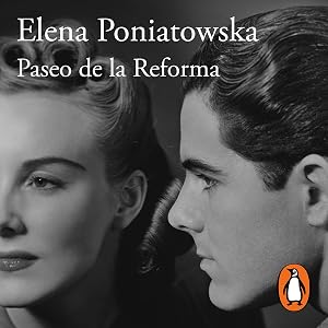 Paseo de la Reforma (Spanish Edition): Ed. 25 aniversario by Elena Poniatowska