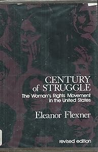 Century of struggle: The woman's rights movement in the United States