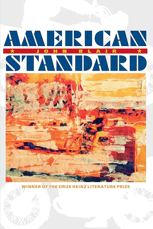 American Standard (Drue Heinz Literature Prize Book 67) by John Blair