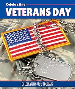 Celebrating Veterans Day (Celebrating Our Holidays) by Elizabeth Morgan