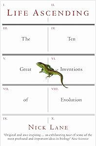 Life Ascending: The Ten Great Inventions of Evolution