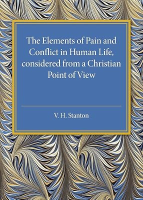 The Elements of Pain and Conflict in Human life, Considered from a Christian Point of View