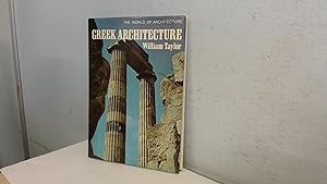 Greek architecture (The World of architecture) by William Taylor