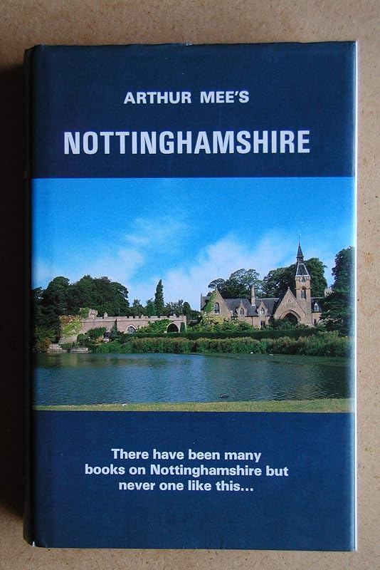 Nottinghamshire by Arthur Mee