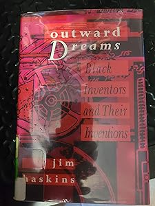 Outward Dreams: Black Inventors and Their Inventions