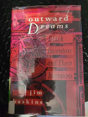 Outward Dreams: Black Inventors and Their Inventions