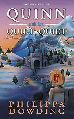 Quinn and the Quiet, Quiet: Weird Stories Gone Wrong