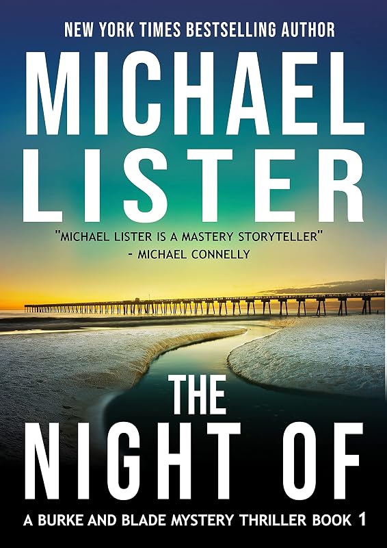 The Night Of (A Burke and Blade Mystery Thriller Book 1) by Michael Lister