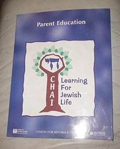 Chai: Learning for Jewish Life [Parent Education] by Barbara Binder Kadden
