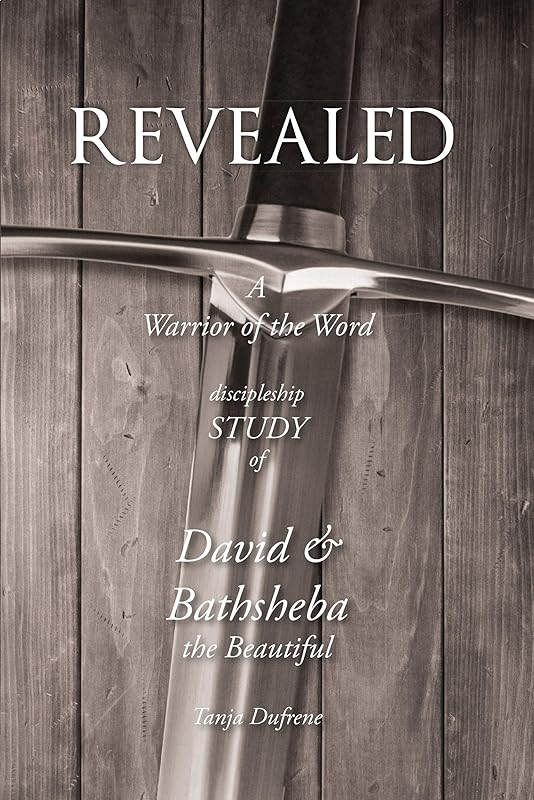 REVEALED A Warrior of the Word by Tanja Dufrene