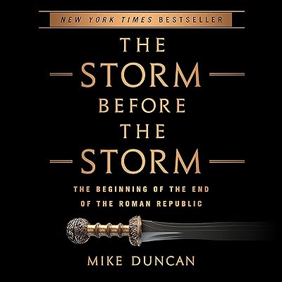 The Storm Before the Storm: The Beginning of the End of the Roman Republic