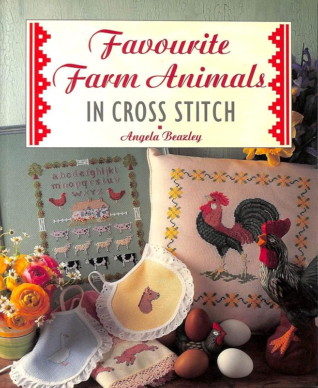 Favourite Farm Animals (The Cross Stitch Collection) by Angela Beazley