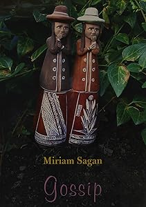 Gossip by Miriam Sagan