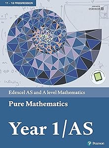 Pearson Edexcel AS and A level Mathematics Pure Mathematics Year 1/AS Textbook + e-book (A level Maths and Further Maths 2017)